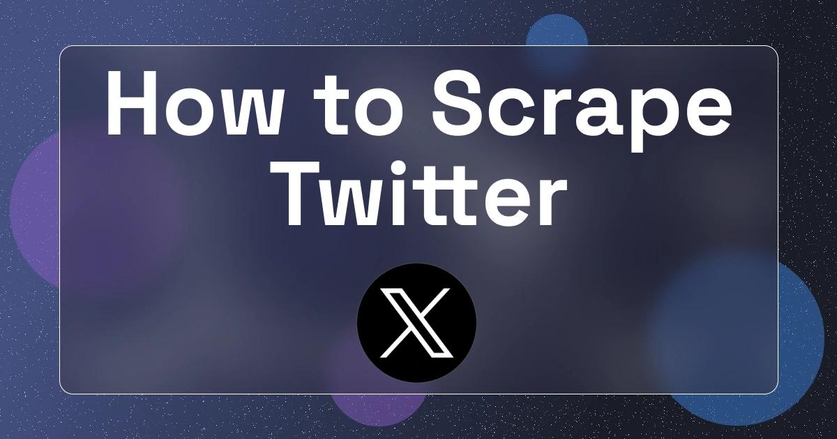 [GUIDE] - How to scrape Twitter ?
