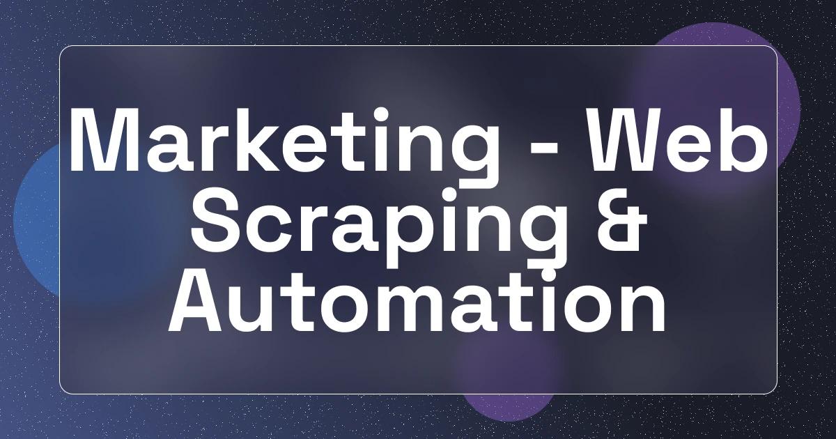 Web scraping : Revolutionizing marketing strategies with data-driven insights and automation