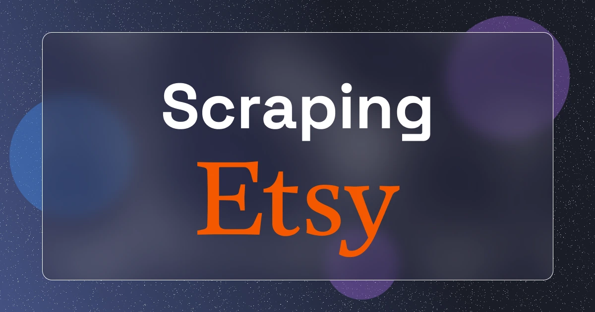 How to Scrape Etsy Data Using Python: Step-by-Step Guide